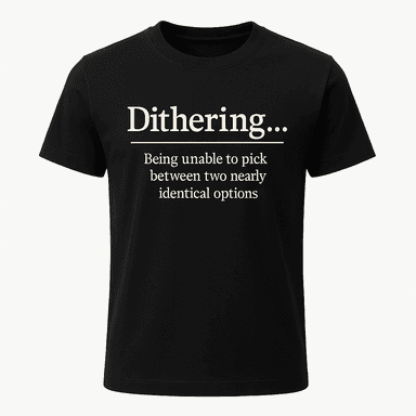 Dithering Definition Tee