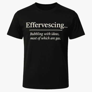 Effervescing Definition Tee
