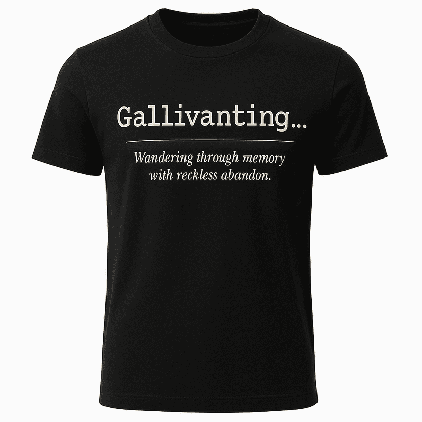Gallivanting Definition Tee