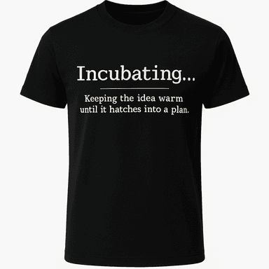 Incubating Definition Tee