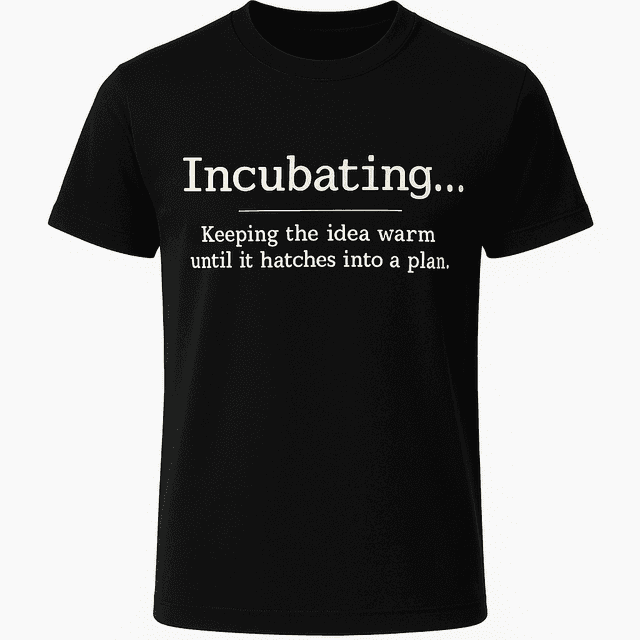 Incubating Definition Tee