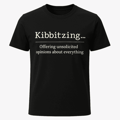 Kibbitzing Definition Tee