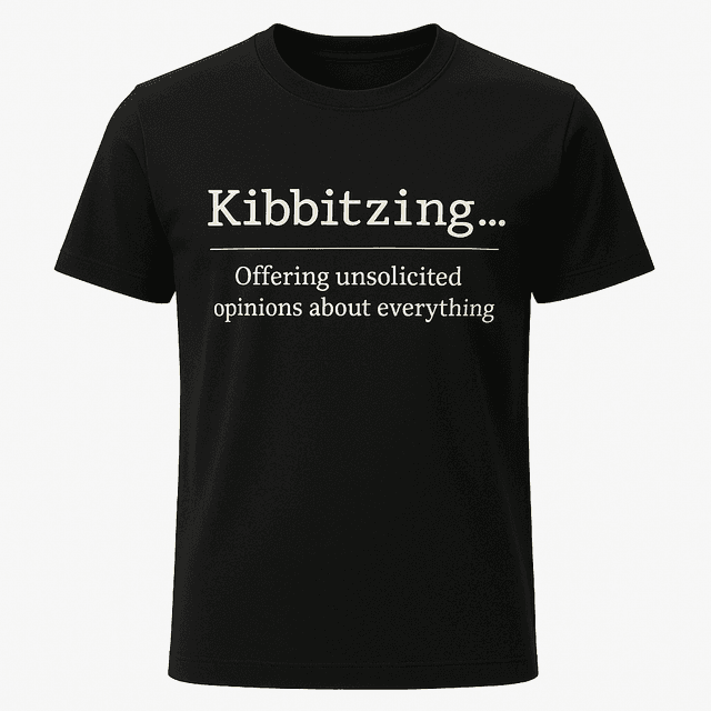 Kibbitzing Definition Tee