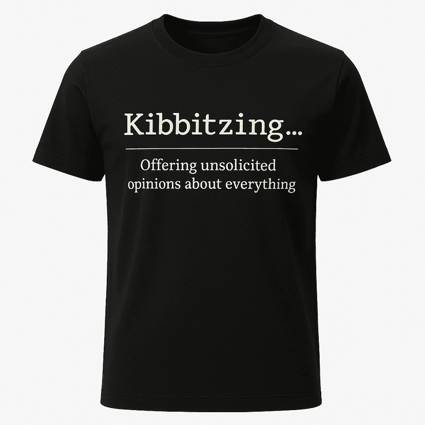 Kibbitzing Definition Tee