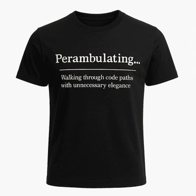 Perambulating Definition Tee
