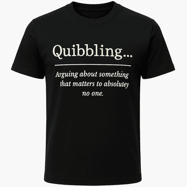 Quibbling Definition Tee
