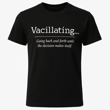 Vacillating Definition Tee