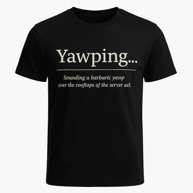 Yawping Definition Tee