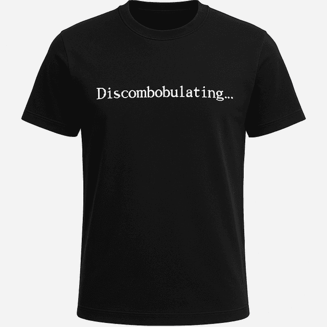 Discombobulating Tee