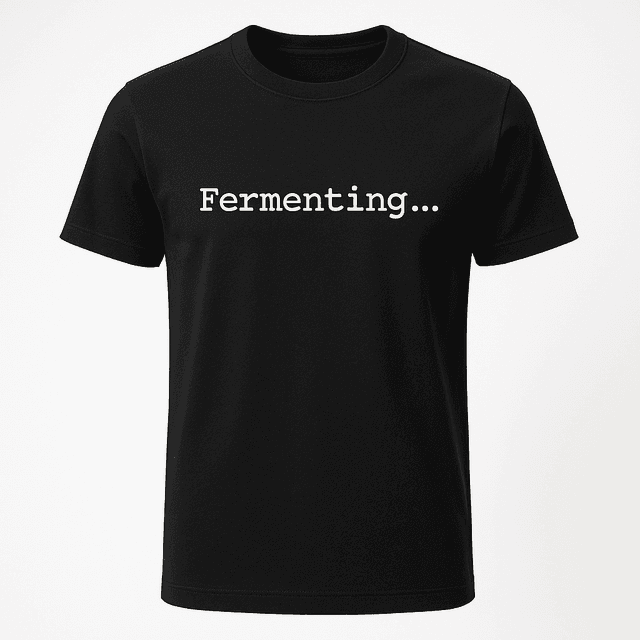 Fermenting Tee