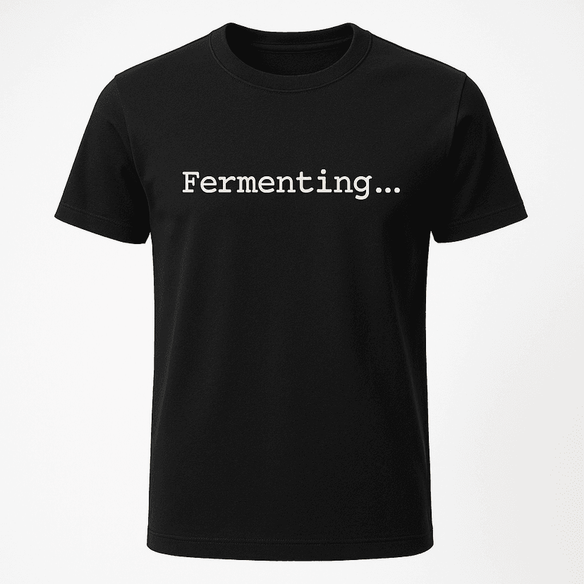Fermenting Tee