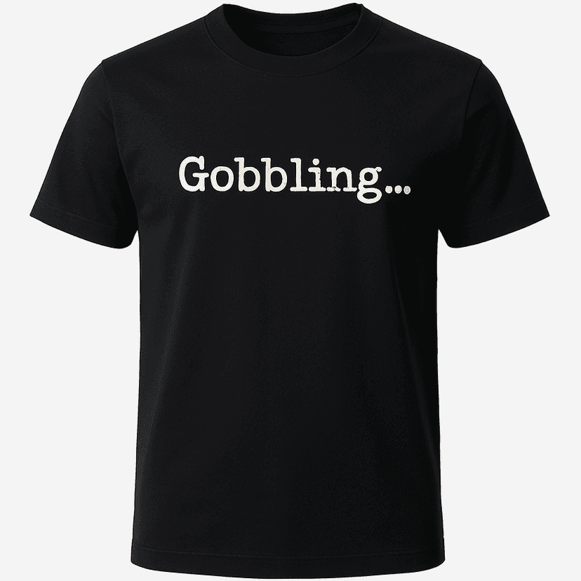 Gobbling Tee