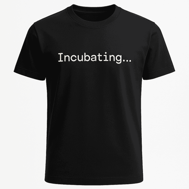 Incubating Tee