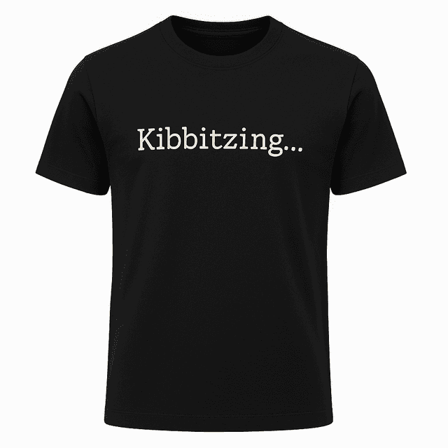 Kibbitzing Tee