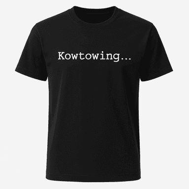 Kowtowing Tee