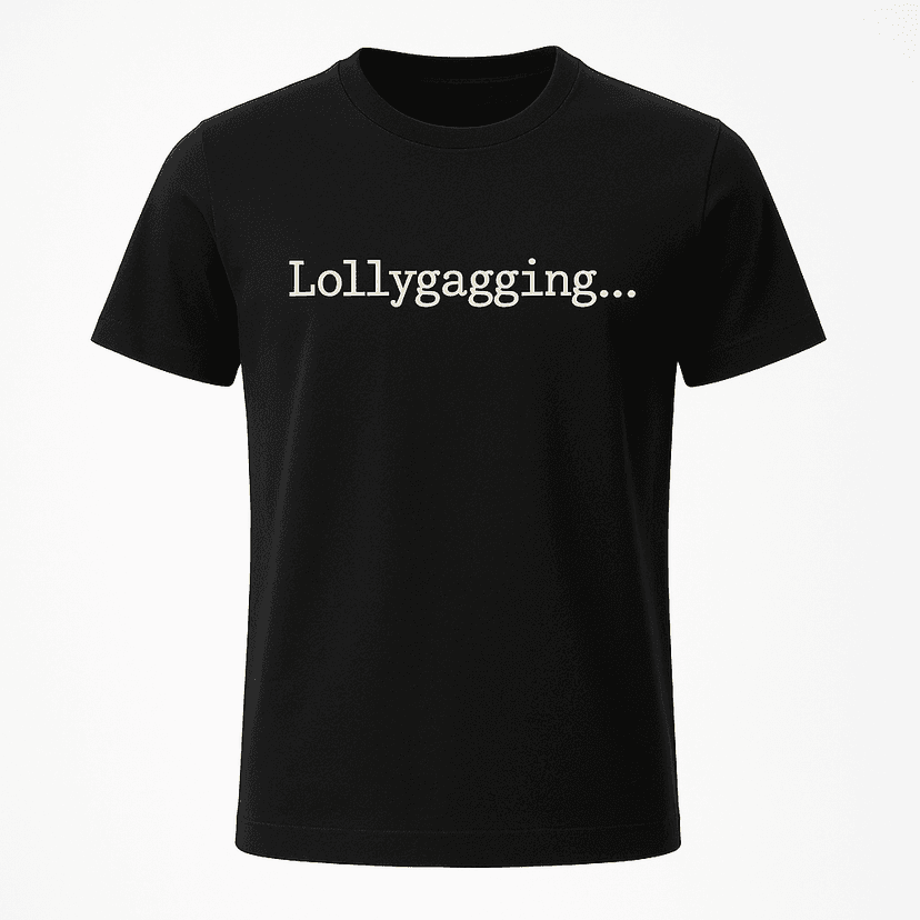 Lollygagging Tee