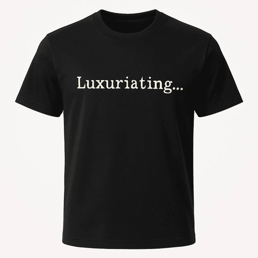 Luxuriating Tee