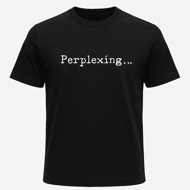 Perplexing Tee